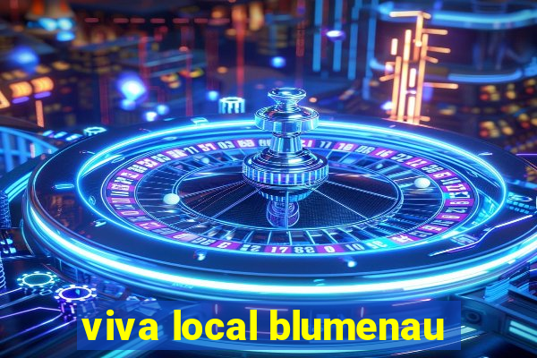 viva local blumenau